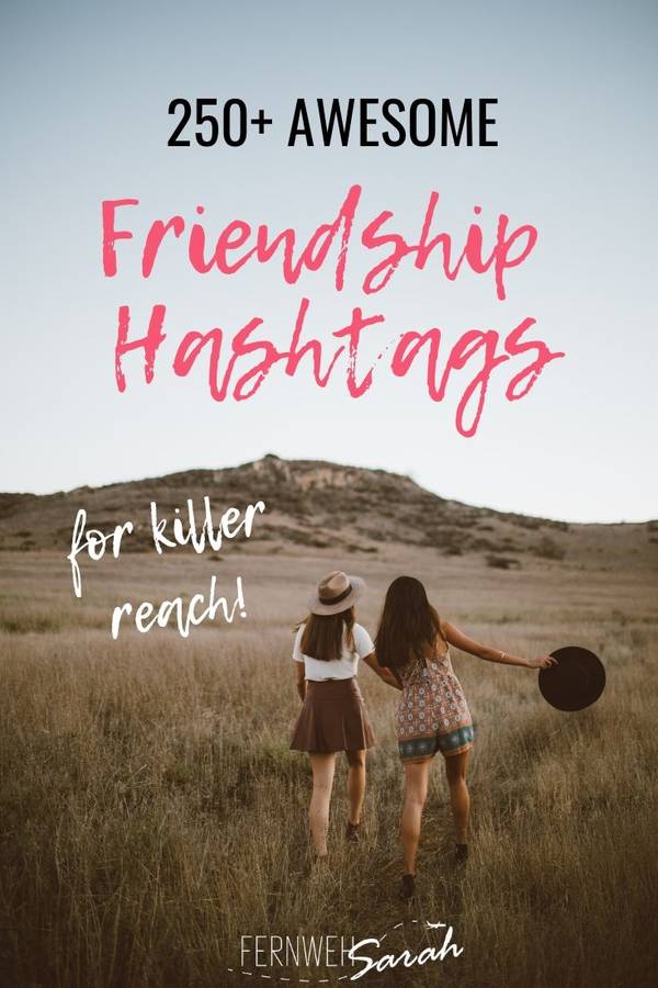 110-friendship-hashtags-for-instagram-for-killer-reach-2019